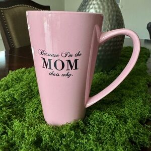 “Because I’m the Mom that’s Why” 24oz Pink Coffee Mug